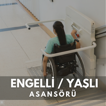 engelli asansörleri yapan